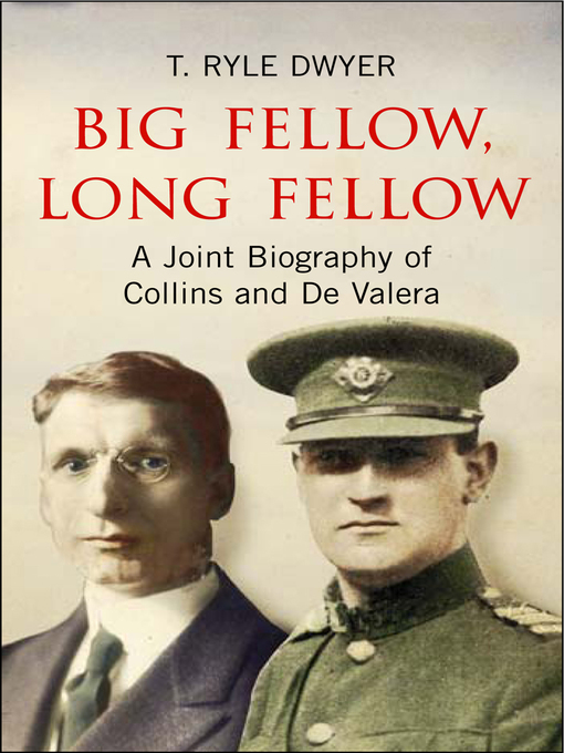 Title details for Big Fellow, Long Fellow by T.  Ryle Dwyer - Available